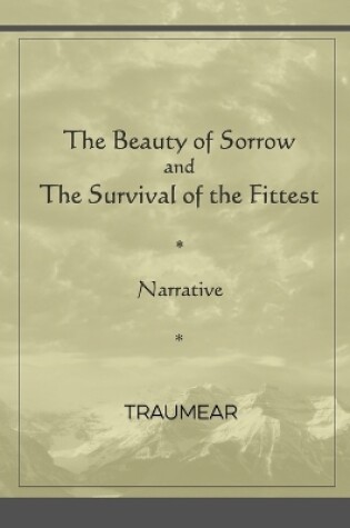 Cover of The Beauty of Sorrow and The Survival of the Fittest