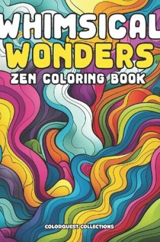 Cover of Whimsical Wonders Zen Coloring Book