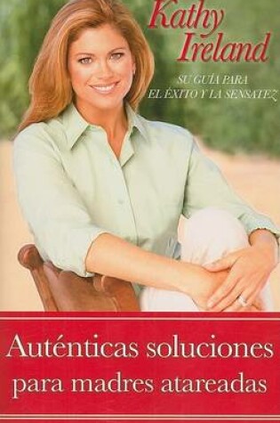 Cover of Autenticas Soluciones Para Madres Atareadas