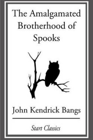Cover of The Amalgamated Brotherhood of Spooks