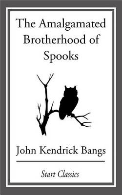 Book cover for The Amalgamated Brotherhood of Spooks