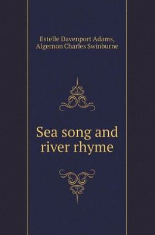 Cover of Sea song and river rhyme