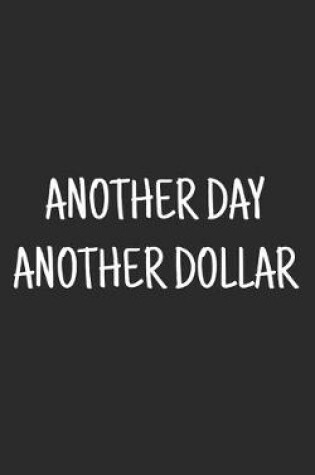 Cover of Another day Another dollar