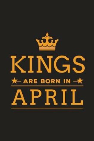 Cover of Kings are Born in April