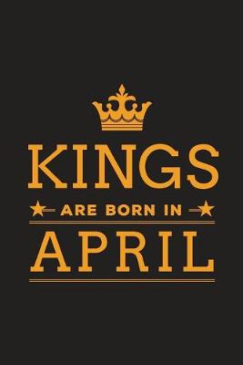 Book cover for Kings are Born in April
