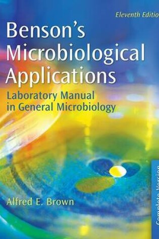 Cover of Benson's Microbiological Applications: Laboratory Manual in General Microbiology, Complete Version