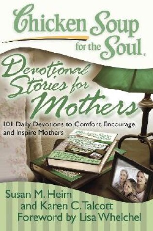 Cover of Chicken Soup for the Soul: Devotional Stories for Mothers