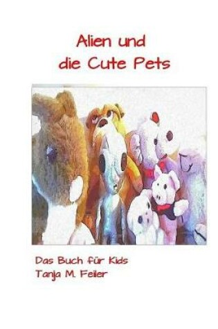 Cover of Alien und die Cute Pets