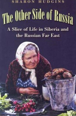 Cover of Other Side of Russia, The: A Slice of Life in Siberia and the Russian Far East