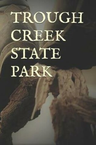 Cover of Trough Creek State Park