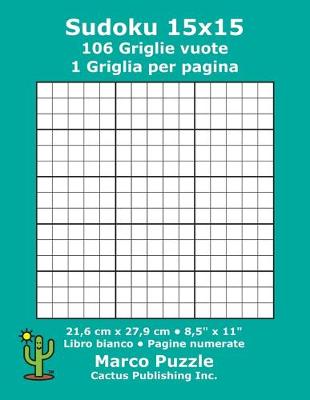 Book cover for Sudoku 15x15 - 106 Griglie vuote