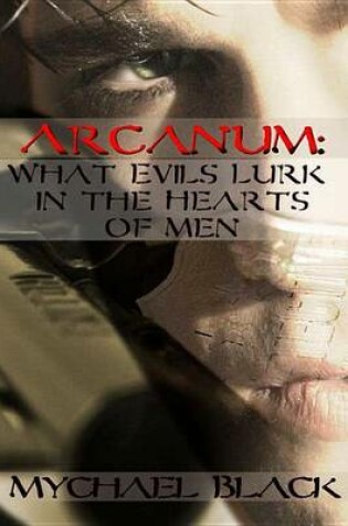 Cover of What Evils Lurk in the Hearts of Men