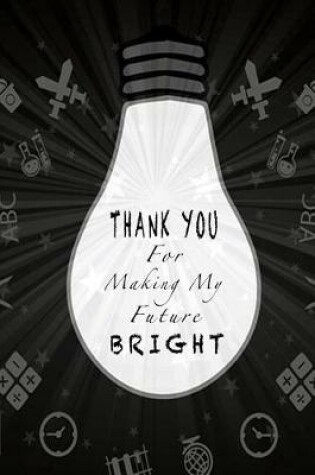 Cover of Thank You for Making My Future Bright