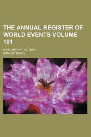 Cover of The Annual Register of World Events Volume 101; A Review of the Year