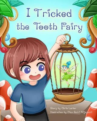 Book cover for I Tricked the Tooth Fairy