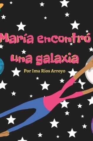 Cover of María encontró una galaxia