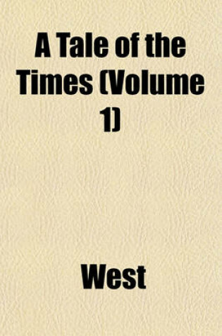 Cover of A Tale of the Times (Volume 1)