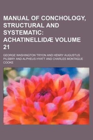 Cover of Manual of Conchology, Structural and Systematic Volume 21; Achatinellidae