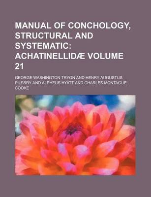 Book cover for Manual of Conchology, Structural and Systematic Volume 21; Achatinellidae