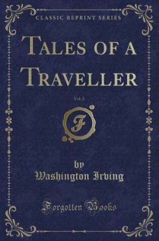 Cover of Tales of a Traveller, Vol. 2 (Classic Reprint)