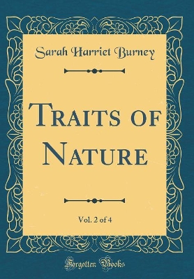 Book cover for Traits of Nature, Vol. 2 of 4 (Classic Reprint)