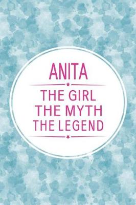 Book cover for Anita the Girl the Myth the Legend