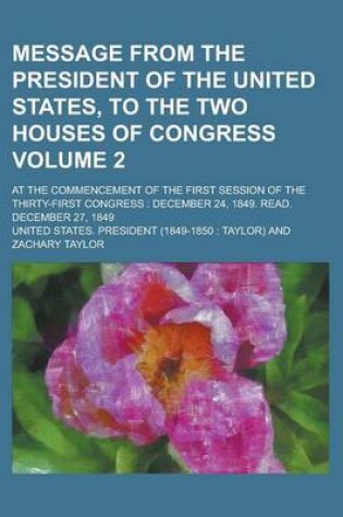 Cover of Message from the President of the United States, to the Two Houses of Congress; At the Commencement of the First Session of the Thirty-First Congress