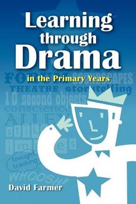 Book cover for Learning Through Drama in the Primary Years