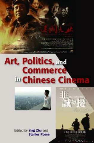 Cover of Art, Politics, and Commerce in Chinese Cinema