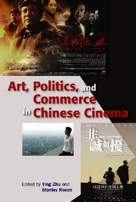 Book cover for Art, Politics, and Commerce in Chinese Cinema