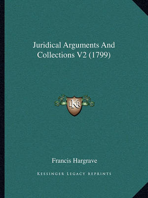 Book cover for Juridical Arguments and Collections V2 (1799)