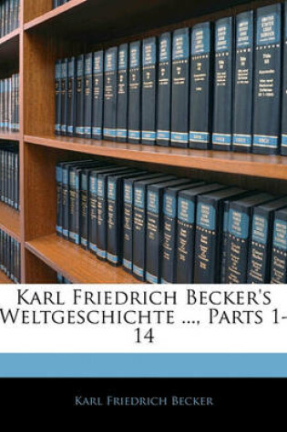 Cover of Karl Friedrich Becker's Weltgeschichte, Siebente Ausgabe, Siebenter Theil
