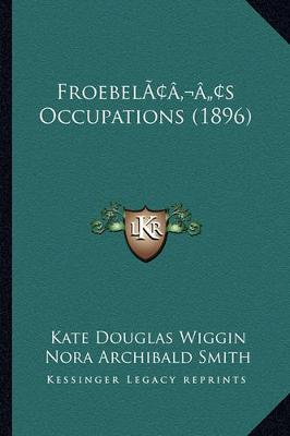 Book cover for Froebel's Occupations (1896)