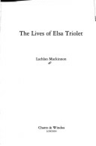 Cover of The Lives of Elsa Triolet