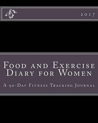 Book cover for Food and Exercise Diary for Women 2017