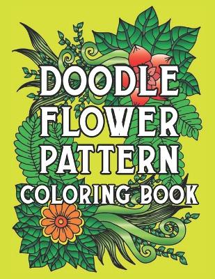Book cover for Doodle Flower Pattern Coloring Book