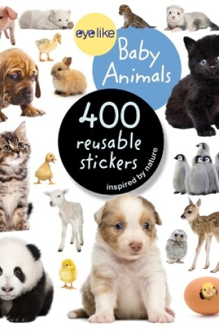 Cover of Eyelike Stickers: Baby Animals