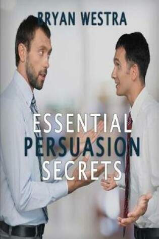 Cover of Essential Persuasion Secrets