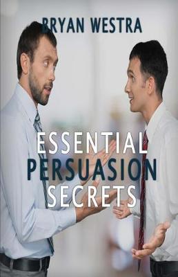 Book cover for Essential Persuasion Secrets