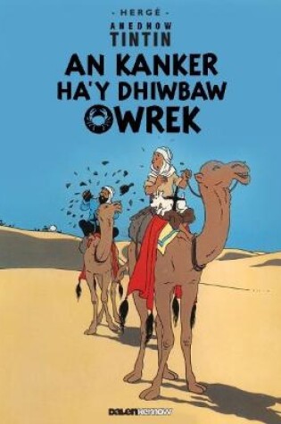 Cover of Tintin: An Kanker Ha'y Dhiwbaw Owrek (Cornish)