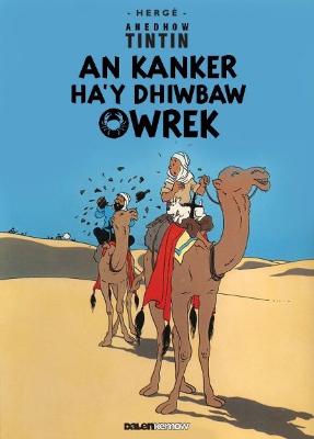 Book cover for Tintin: An Kanker Ha'y Dhiwbaw Owrek (Cornish)