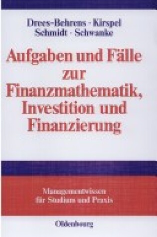 Cover of Aufgaben Und Falle Zur Finanzmathematik, Investition Und Finanzierung