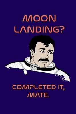 Book cover for Moon Landing? Completed It Mate