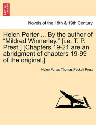 Book cover for Helen Porter ... by the Author of Mildred Winnerley, [I.E. T. P. Prest.] [Chapters 19-21 Are an Abridgment of Chapters 19-99 of the Original.]