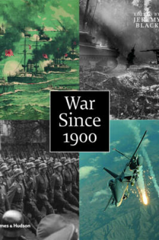 Cover of War Since 1900:History . Strategy . Weaponry