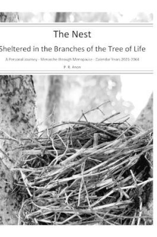 Cover of The Nest - Sheltered in the Branches of the Tree of Life - Calendar Years 2021-2064