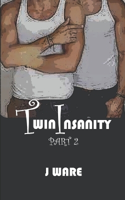 Book cover for TwinInsanity Part 2