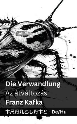 Book cover for Die Verwandlung / Az átváltozás