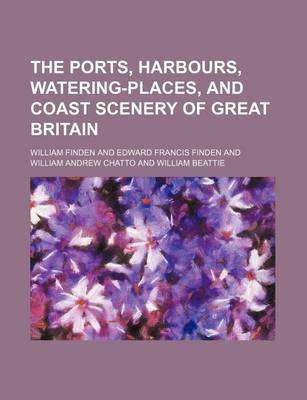 Book cover for The Ports, Harbours, Watering-Places, and Coast Scenery of Great Britain (Volume 2)