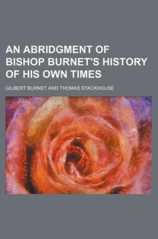 Cover of An Abridgment of Bishop Burnet's History of His Own Times